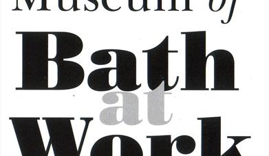 Thumbnail for Museum of Bath at Work