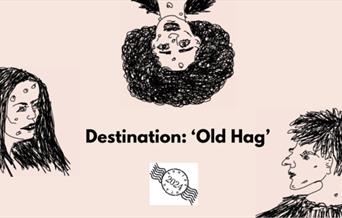 Destination: 'Old Hag' at The Mission Theatre