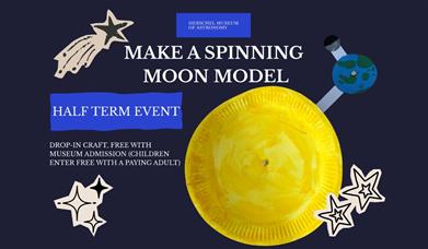 Craft activity at Herschel Museum (Spinning moon model)