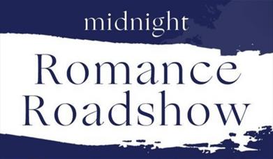 Poster reading "Midnight Romance Roadshow" in elegant serif text on a navy background with a white paint-stroke banner. 