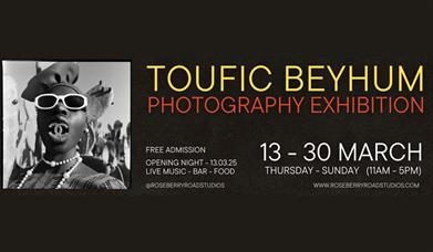 Touf­ic Bey­hum Pho­tog­ra­phy Exhibition
