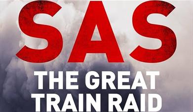 An image of train smoke, with the words: SAS The Great Train Raid