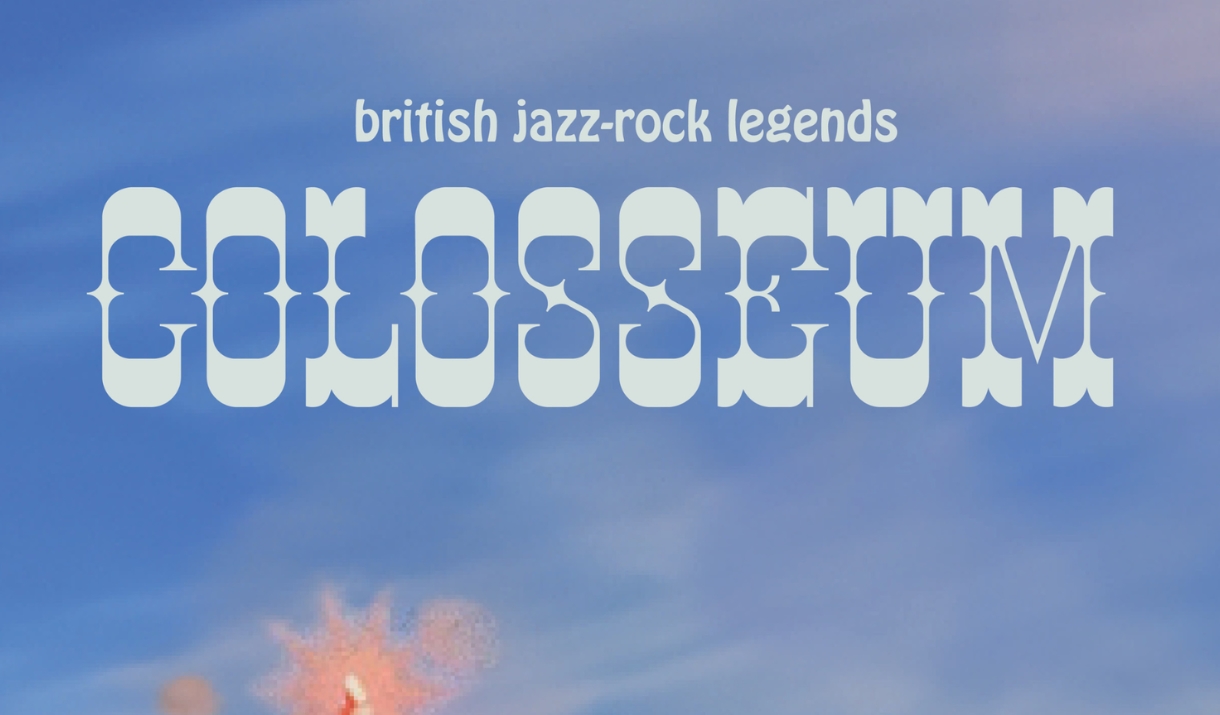 Poster reading 'British jazz-rock legends Colosseum' in stylised white text on a blue background.