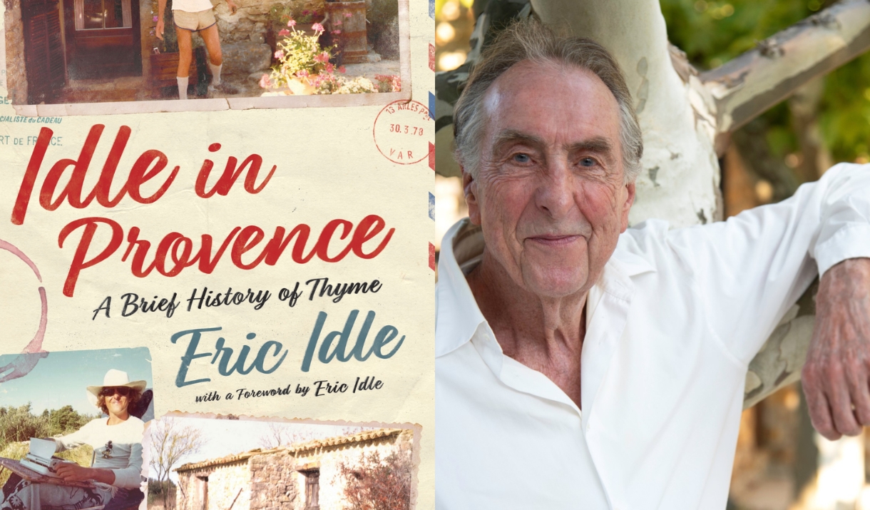 Cover of Idle In Provence: A Brief History of Thyme by Eric Idle, pictured alongside the author