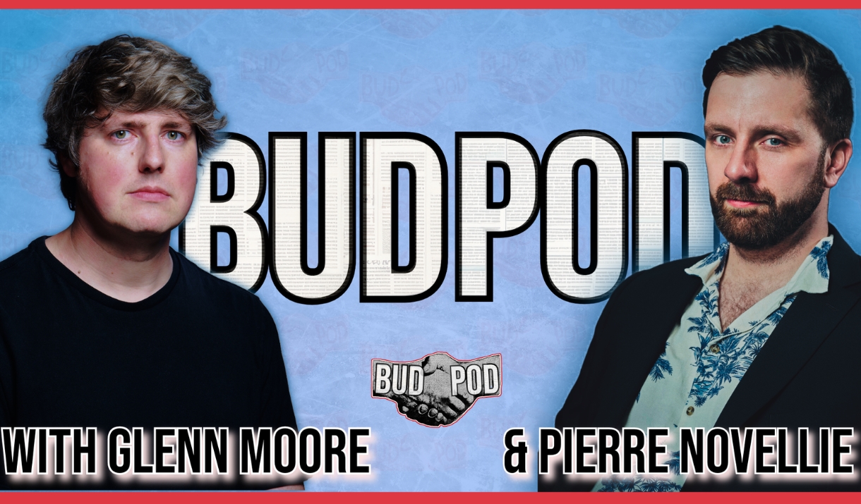 Promotional image for BudPod Podcast live, with hosts Glenn Moore and Pierre Novellie facing the camera on either side of the large "BUDPOD" title tex