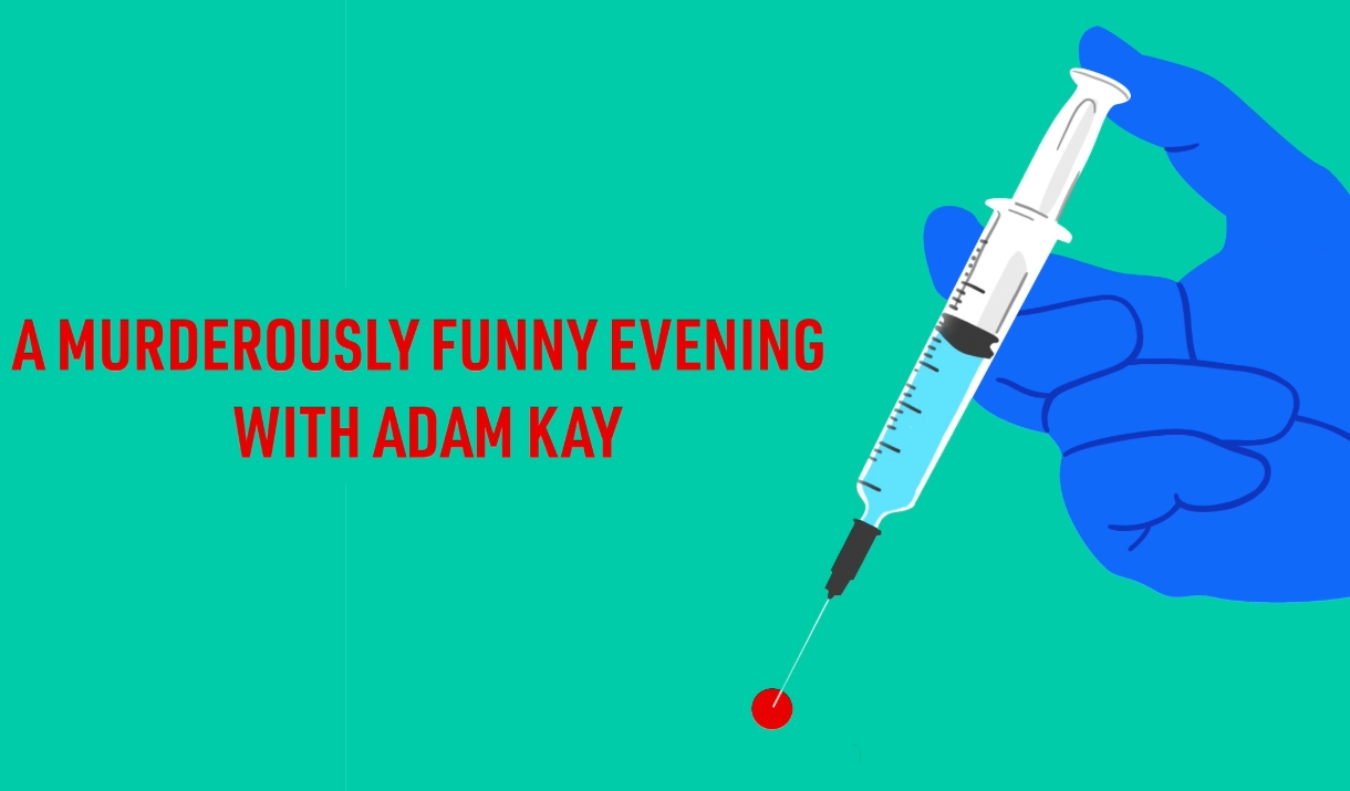 A Particularly Nasty Case: A Murderously Funny Evening with Adam Kay Poster