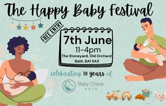 The Happy Baby Festival Poster.  7th June, 11-4pm, The Stoneyard, Old Orchard, Bath, BA1 5AX, Free Entry.