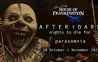 After Dark - Nights to Die For at Mary Shelley's House of Frankenstein