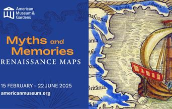American Museum And Gardens_Myths and Memories Renaissance Maps exhibition
