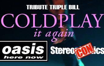 Tribute Triple Bill: Coldplay It Again, Oasis Here Now and StereoCONics poster