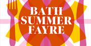 Bath Summer Fayre 2025