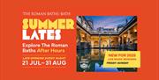Summer Lates at The Roman Baths
