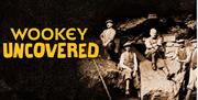 Wookey Uncovered
