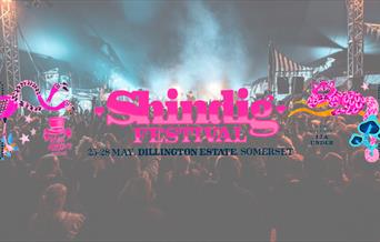 Shindig Festival, May 25-28, Dillington Estate