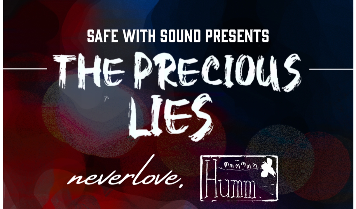 A pink, red and blue light spots effect fills the background. Text reads 'Safe With Sound presents The Precious Lies, neverlove, Humm.